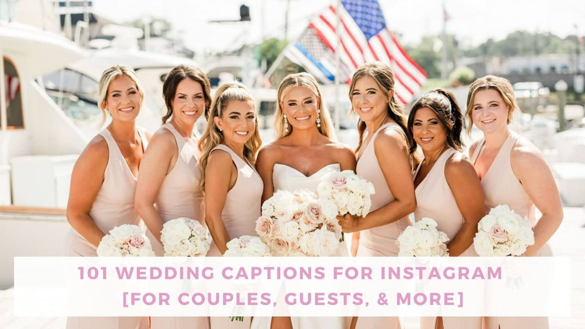 101 Instagram Wedding Caption Ideas | Bella Bridesmaids 101 Instagram Wedding Caption Ideas | Bella Bridesmaids