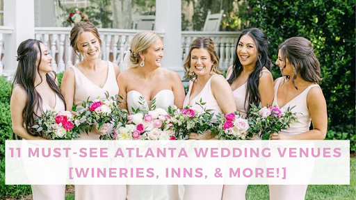 11 Must-See Atlanta Wedding Venues [Bella Bridesmaids]