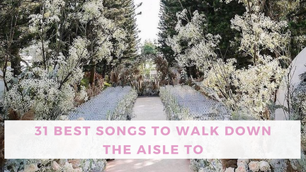 31 Best Songs to Walk Down the Aisle To