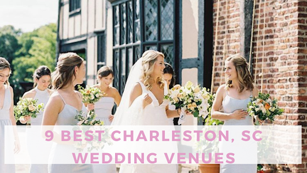 9 of the best wedding venues in Charleston, SC by Bella Bridesmaids