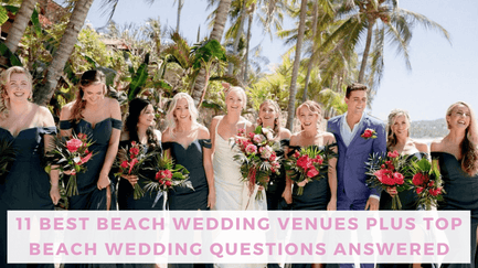 11 Best Beach Wedding Venues (Plus Top Beach Wedding Questions Answered)