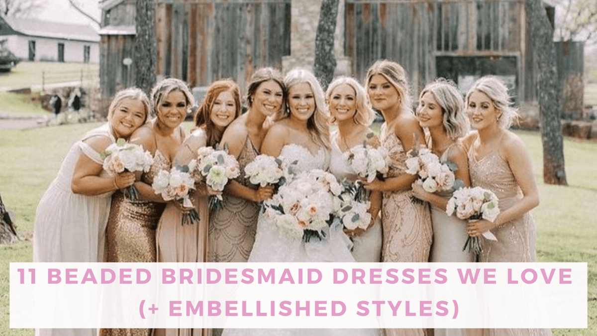 11 Beaded Bridesmaid Dresses We Love & Bella Bridesmaids
