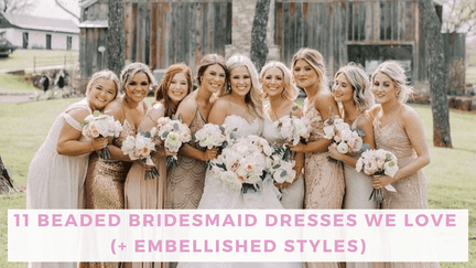 Our 11 Favorite Beaded Bridesmaid Dresses