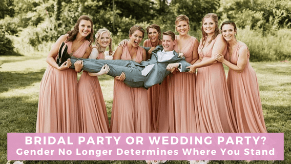 Bridal Party or Wedding Party? Gender No Longer Determines Where You Stand