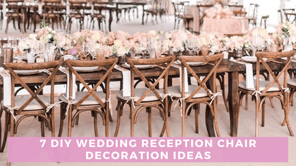 7 DIY Wedding Reception Chair Decoration Ideas