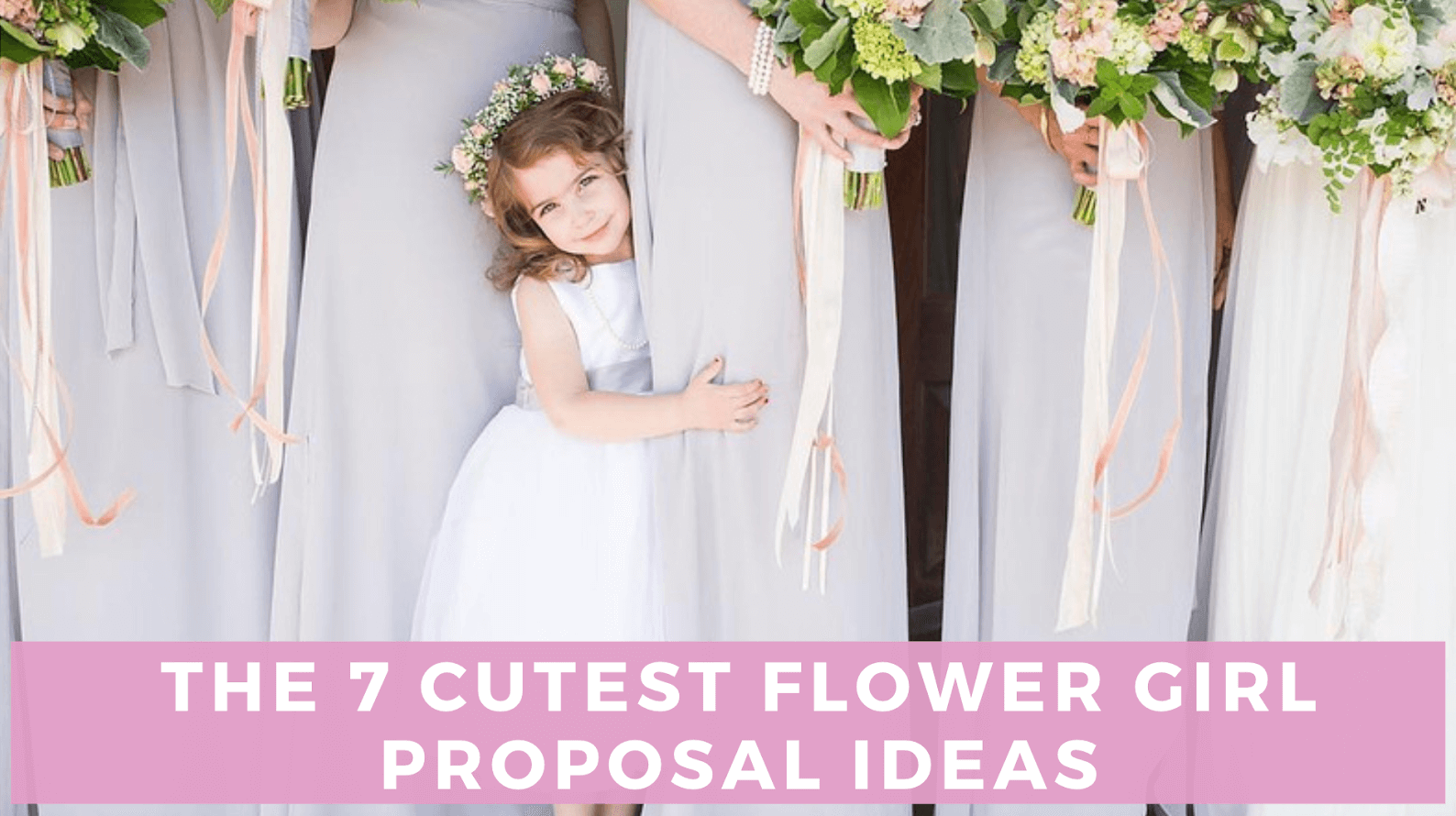 7 Adorable Flower Girl Proposal Ideas