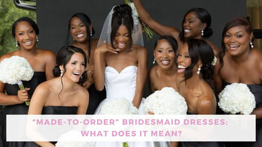 ordering made to order bridesmaids dresses