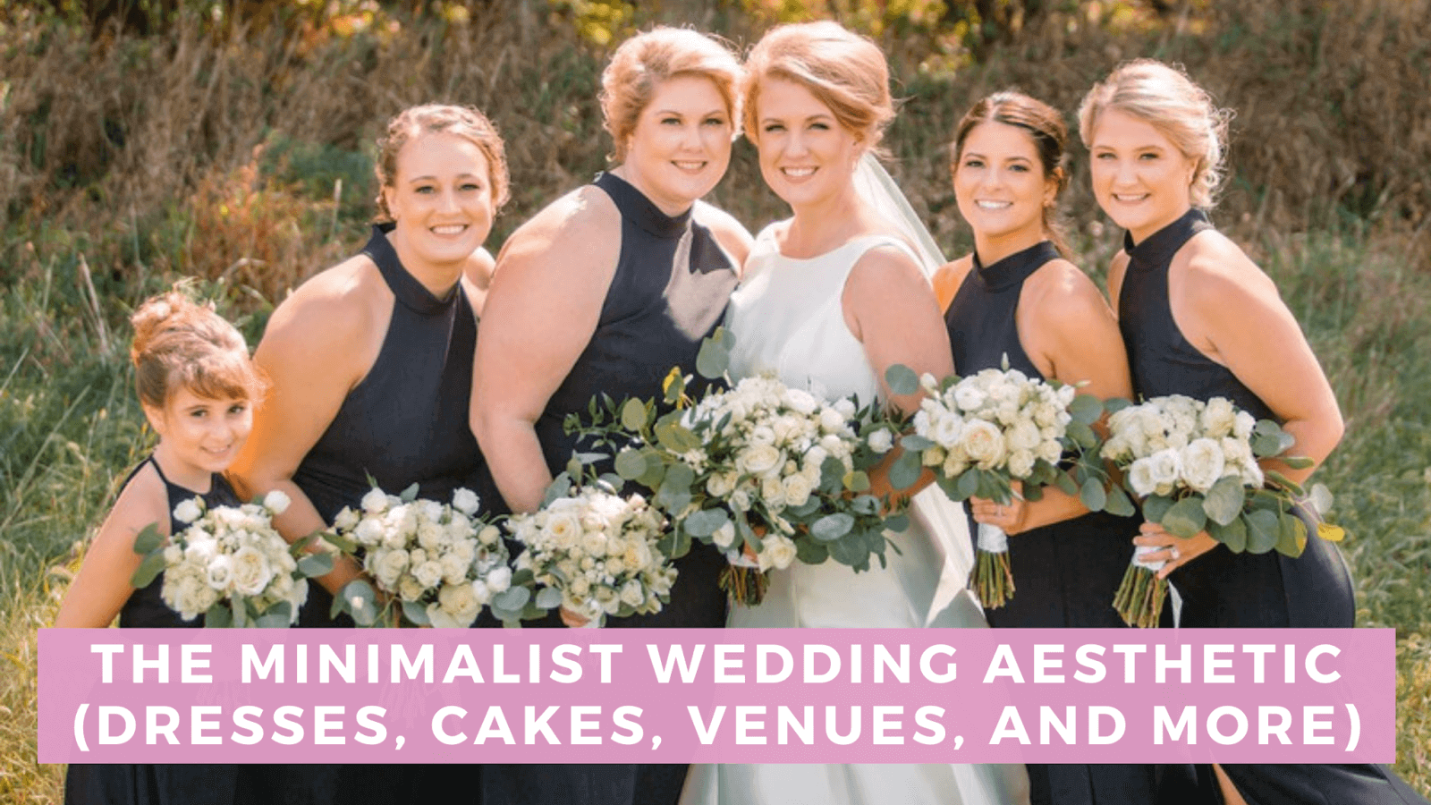 How to Pull Off a Minimalist Wedding | Bella Bridesmaids How to Pull Off a Minimalist Wedding | Bella Bridesmaids
