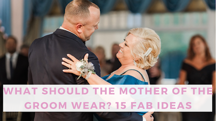 What should the mother of the groom wear?