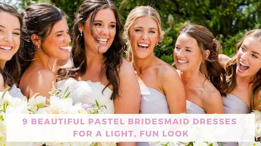 9 Beautiful Pastel Bridesmaid Dresses for a Light, Fun Look | Bella Bridesmaids 9 Beautiful Pastel Bridesmaid Dresses for a Light, Fun Look | Bella Bridesmaids
