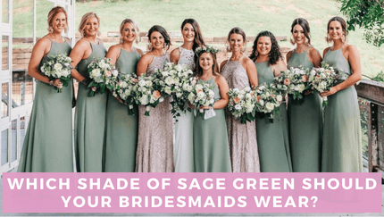 Which Shade of Sage Green Should Your Bridesmaids Wear?