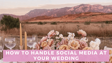 How to Handle Social Media at Your Wedding