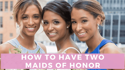 Two maids of honor