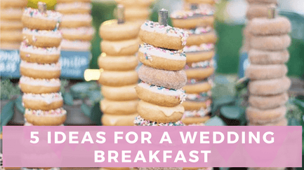 5 Ideas for a Wedding Breakfast