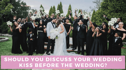 Should You Discuss Your Wedding Kiss Before the Wedding?