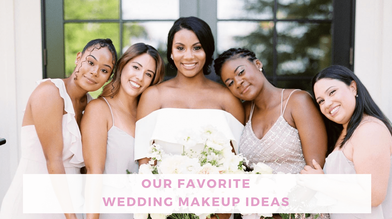 5 Wedding Makeup Ideas To Help You Get