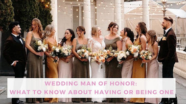 Wedding Man of Honor: What to Know About Having or Being One