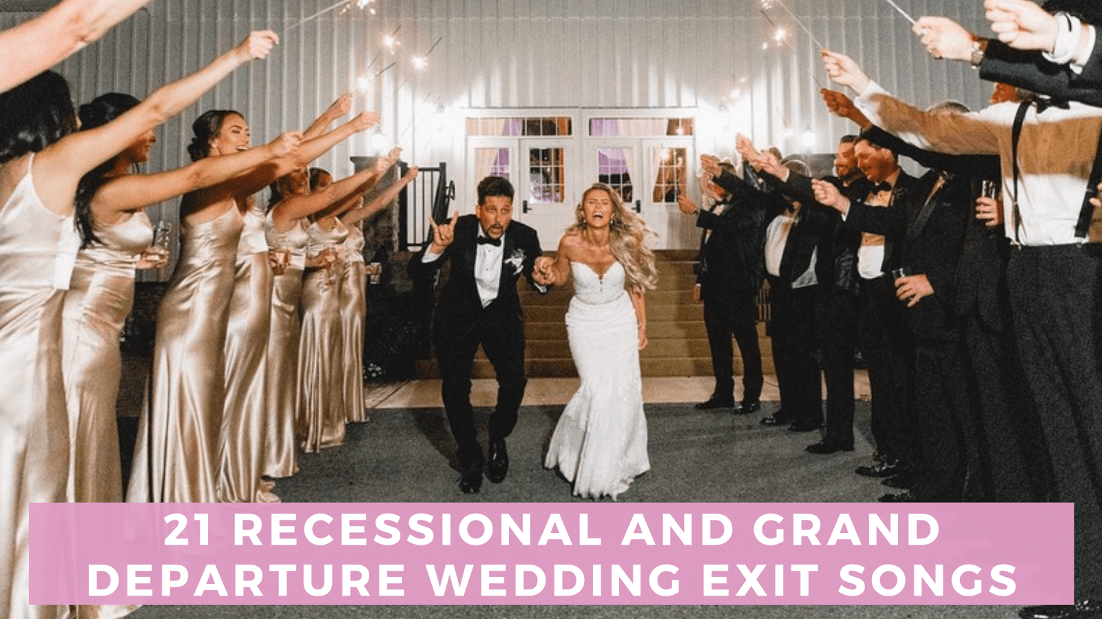 21 Recessional and Grand Departure Wedding Exit Songs Bella