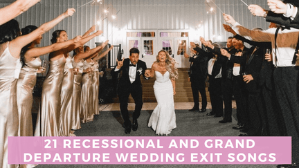 21 Recessional and Grand Departure Wedding Exit Songs