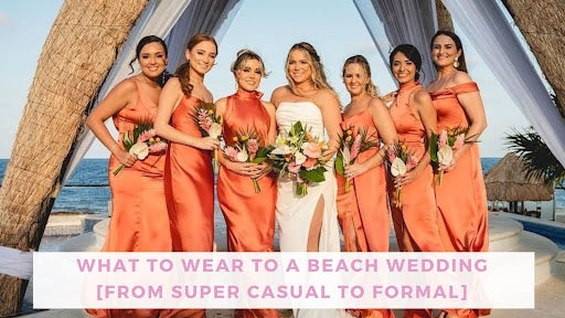 Summer Wedding Outfits For ANY Dress Code (Dressy, Casual, Beach) 